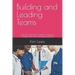Building and Leading Teams: The New Supervisor's Guide to Nurturing Collaboration and Achieving Excellence