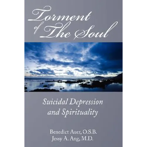 Torment of the Soul: Suicidal Depression and Spirituality