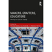 Makers, Crafters, Educators: Working for Cultural Change