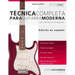 Técnica completa para guitarra moderna
