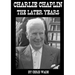 Charlie Chaplin: The Later Years