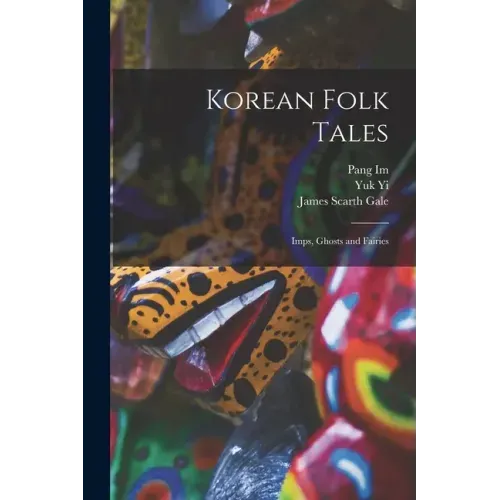 Korean Folk Tales: Imps, Ghosts and Fairies