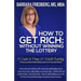 How to Get Rich; Without Winning the Lottery: A Guide to Money & Wealth Building