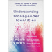Understanding Transgender Identities: Four Views