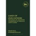 Land of Our Fathers: The Roles of Ancestor Veneration in Biblical Land Claims