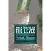 When They Blew the Levee: Race, Politics, and Community in Pinhook, Missouri