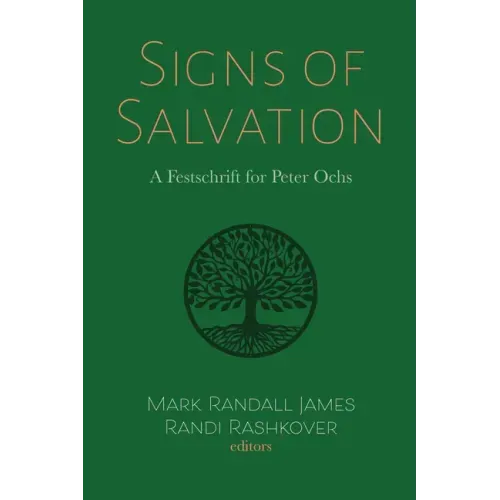 Signs of Salvation: A Festschrift for Peter Ochs