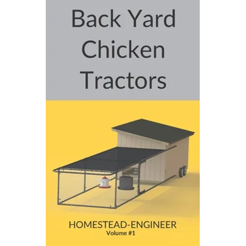 Back Yard Chicken Tractors