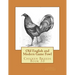Old English and Modern Game Fowl: Chicken Breeds Book 33