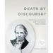 Death by Discourse?