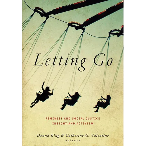 Letting Go: Feminist and Social Justice Insight and Activism