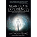 Near Death Experiences: The Science, Psychology and Anthropology Behind the Phenomenon
