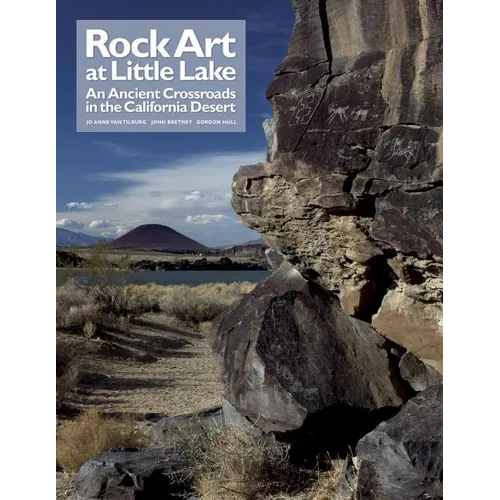 Rock Art at Little Lake: An Ancient Crossroads in the California Desert