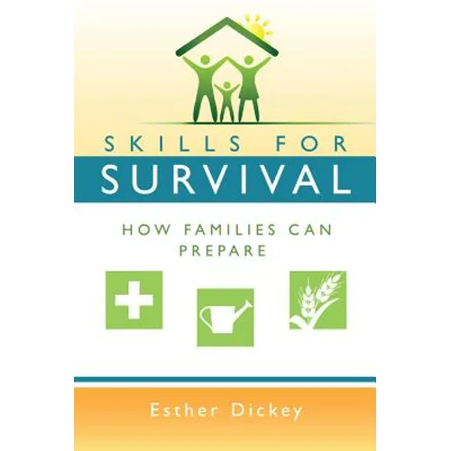 Skills for Survival: How Families Can Prepare (New Cover)