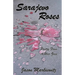 Sarajevo Roses: Poetry From a War Zone