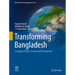 Transforming Bangladesh: Geography, People, Economy and Environment