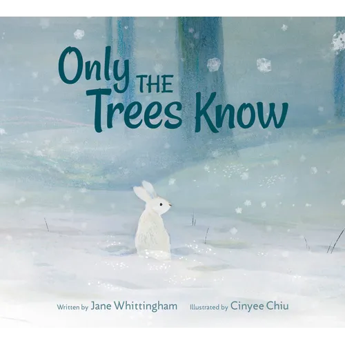 Only the Trees Know
