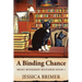 A Binding Chance