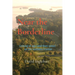 Near the Borderline: Coming of age (and then some) on the northern frontier