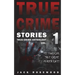 True Crime Stories: 12 Shocking True Crime Murder Cases