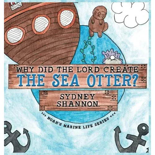 Why Did the Lord Create the Sea Otter?