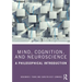 Mind, Cognition, and Neuroscience: A Philosophical Introduction