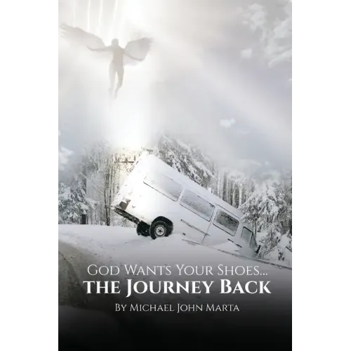 God Wants Your Shoes...: The Journey Back
