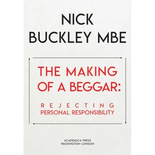 The Making of a Beggar: Rejecting Personal Responsibility