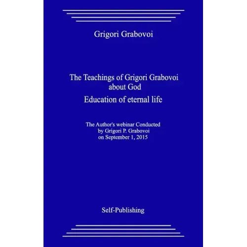 The Teachings of Grigori Grabovoi about God. Education of Eternal Life.