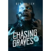 Chasing Graves - Hardcover Edition