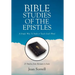 Bible Study of the Epistles: A Simple Way to Study or Teach God's Word