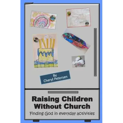 Raising Children Without Church: Finding God in Everyday Activities