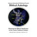 Biblical Astrology: A Biblical Model to Astrology