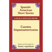 Spanish-American Short Stories / Cuentos Hispanoamericanos: A Dual-Language Book