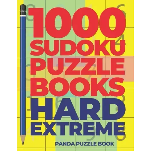 1000 Sudoku Puzzle Books Hard Extreme: Brain Games for Adults - Logic Games For Adults