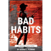 Bad Habits: A Tampa Bay Tropics Thriller