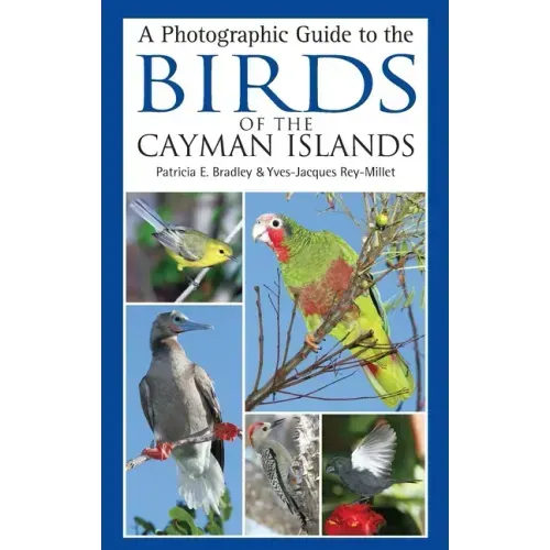 A Photographic Guide to the Birds of the Cayman Islands