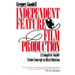 Independent Feature Film Production: A Complete Guide from Concept Through Distribution