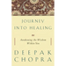 Journey Into Healing: Awakening the Wisdom Within You