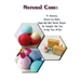 Natural Care: 91 Awesome, Natural Lip Balms, Soaps And Bath Bombs Recipes For Complete Skin Care At Any Time Of Year: (Soap Making,
