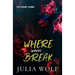 Where Waves Break Special Edition
