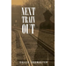 Next Train Out