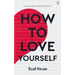 How to Love Yourself
