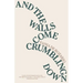 And the Walls Come Crumbling Down