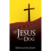 If Jesus Had a Dog