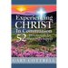 Experiencing CHRIST In Communion: 52 Devotionals for the Lord's Supper