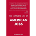The Complete List of American Jobs: A Total of 820 Occupations Ranked by Salary, With Projected Growth Till 2026 and Education Requirement for Entry L
