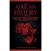 African History: Explore The Amazing Timeline of The World's Richest Continent - The History, Culture, Folklore, Mythology & More of Africa