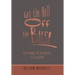 Get the Hell off the Bus!: Bus! the Warped, Wild, and Wicked Life of a Tour Leader!