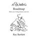 A Writer's Roadmap: How to make your writing dreams come true.